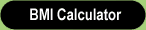 Calculate your Body Mass Index